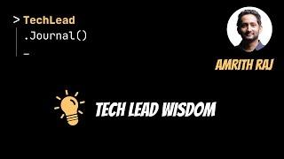 #72 - Amrith Raj - 3 Tech Lead Wisdom