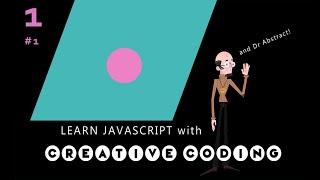 VID 01 - TEMPLATE - Learn JavaScript with Creative Coding - fun, colorful and free!