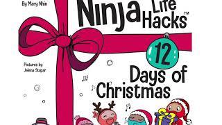 Story Time with Lynn "Ninja Life Hacks 12 Days of Christmas" by Mary Nhin