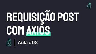 #08 Fazendo requisição Post com axios | Consumindo Api com ReactJS | Gabriel Dias