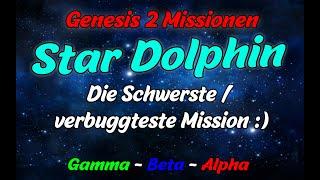 Star Dolphin Guide | Gamma - Beta - Alpha | Erklärung |  Die Schwerste / verbuggteste Mission :)