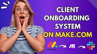 Your Ultimate Client Onboarding System for your Content Writing Agency using Make.com