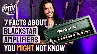 7 Awesome Facts You (Probably) Didn't Know About Blackstar Amps! What's The Deal With Blackstar?