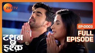 Raman क्यों गया Anita के घर rifle लेकर? | Tashan E Ishq | Episode 3 | Zee TV