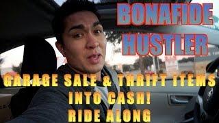 GARAGE SALE & THRIFT ITEMS INTO CASH. RIDE ALONG!