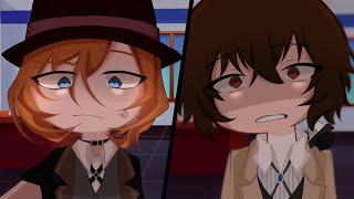 Chuuya is Angry~ [] Spicy+ Angst Soukoku [] gAcHa!