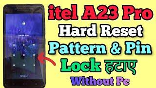 itel A23 Pro || Hard Reset || Pattern Unlock || Without Pc || Password Unlock || New Method || 2023.