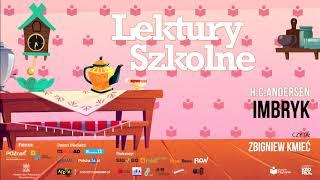 Imbryk - H. Ch. Andersen - lektury szkolne (czyta Zbigniew Kmieć)