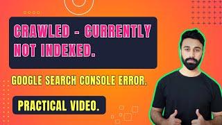 Crawled   currently not indexed | How to fix this issue.