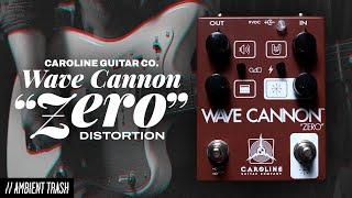 Caroline Guitar Co. - Wave Cannon "Zero" Distortion // Full Demo