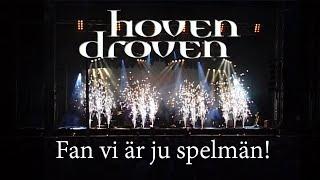 HOVEN DROVEN - FAN VI ÄR JU SPELMÄN (2005 documentary)