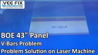 BOE 43 inch FHD Panel V bars problem Solution on LCD Panel Repair Laser Machine