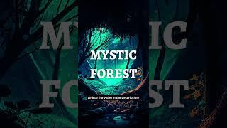 The Mystic Forest - Soothing Ambient Music for Meditation, Sleeping, Studying and Stress Relief