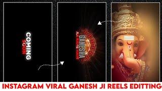 Ganpati Bappa Soon Status Reels Editing Instagram Trending Ganesh Chaturthi Reels Editing Tutorial