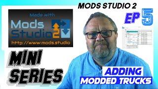 MOD STUDIO 2 USER GUIDE MINI SERIES EP5 ADDING MODDED TRUCKS TO THIS ETS2 AND ATS MODDING SOFTWARE