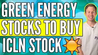 Green Energy Stocks To Buy NOW - ICLN Stock Analysis