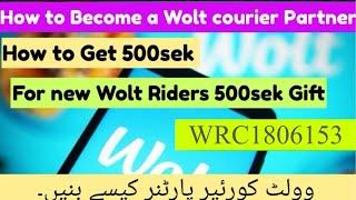 How to Become a Wolt courier Partner | WRC1806153 referral code | How to Get 500sek