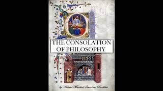 THE CONSOLATION OF PHILOSOPHY by Anicius Manlius Severinus Boethius | FULL Audiobook | Philosophy