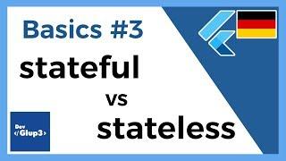 Flutter Tutorial Deutsch | Basics #3 - Stateful vs Stateless Widgets