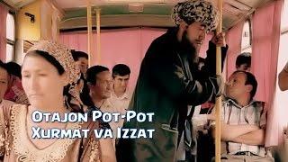 Otajon Pot-Pot - Xurmat va Izzat | Отажон Пот-Пот - Хурмат ва Иззат