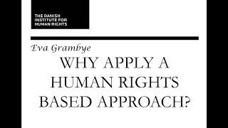 Why apply a Human Rights Based Approach?