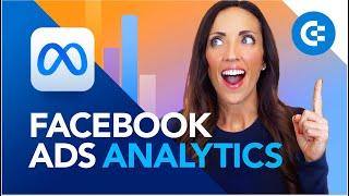 Facebook Ads Analytics Explained 