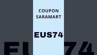 Code Promo Saramart (EUS74)