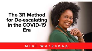 The 3R De-escalation Method: Mini Workshop