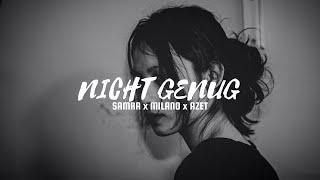 SAMRA FT. MILANO & AZET - NICHT GENUG (prod. by d9wn x NicoBeatz)