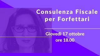 Consulenza Fiscale per Forfettari • giovedì 17 ottobre ore 18.00