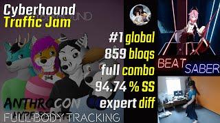 Cyberhound - Traffic Jam [FBT Beat Saber Expert #1 Global FC (859)]