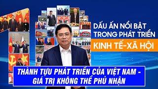 Thành Tựu Phát Triển Của Việt Nam - Giá Trị Không Thể Phủ Nhận