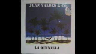 La Quiniela - Juan Valdés & Co