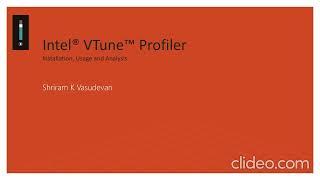 Intel VTune Profiler - Introduction, Installation, Demo Walk through