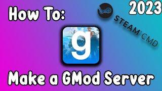 How To: Create & Set up a Garry's Mod Dedicated Server (2023)