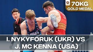 Gold Medal • FS 70Kg • Ihor NYKYFORUK (UKR) vs. Joseph Christopher MC KENNA (USA)