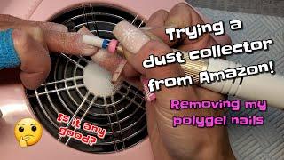 DIY TESTING A DUST COLLECTOR FROM AMAZON! 🫣 | REMOVING MY POLYGEL NAILS