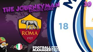 Dominating Europe -  The FM24 Journeyman - C5 EP30 - AS Roma - Italy