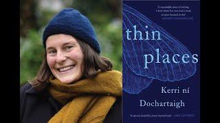 New Irish Writing: Thin Places, Kerri ní Dochartaigh