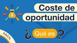 ¿Qué es el COSTE DE OPORTUNIDAD? 