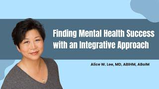 Finding Mental Health Success with an Integrative Approach