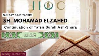 Sunday Fajr Tafsir w/ Sh. Mohamad El Zahed