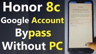 Honor 8c Google Account Bypass | Remove FRP Lock