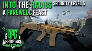 Into The Radius - Security Level 5 Guide - A Farewell Feast!