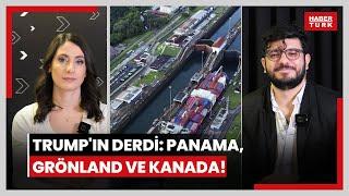 Trump'ın derdi: Panama, Grönland ve Kanada!