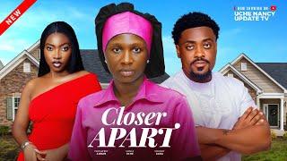 CLOSER APART ;  SONIA UCHE, TOOSWEET ANNAN, CHERRY AGBA 2025