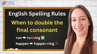 English Spelling - When to double the final consonant before a suffix