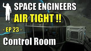 Space Engineers - EP23 - How to Make Air Tight Rooms Tutorial | Ship Printer  Controls | Let's Play