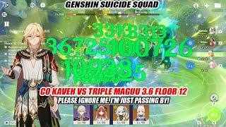 Kaveh C0 vs Triple Maguu 3.6 Floor 12 - Most Crazy Suicide Squad Bloom DMG Showcase