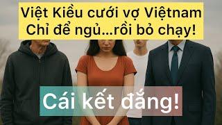 Việt Kiều Mỹ cưới vợ Việt Nam rồi ‘quất ngựa truy phong’ — Cái kết bất ngờ sau 18 năm!